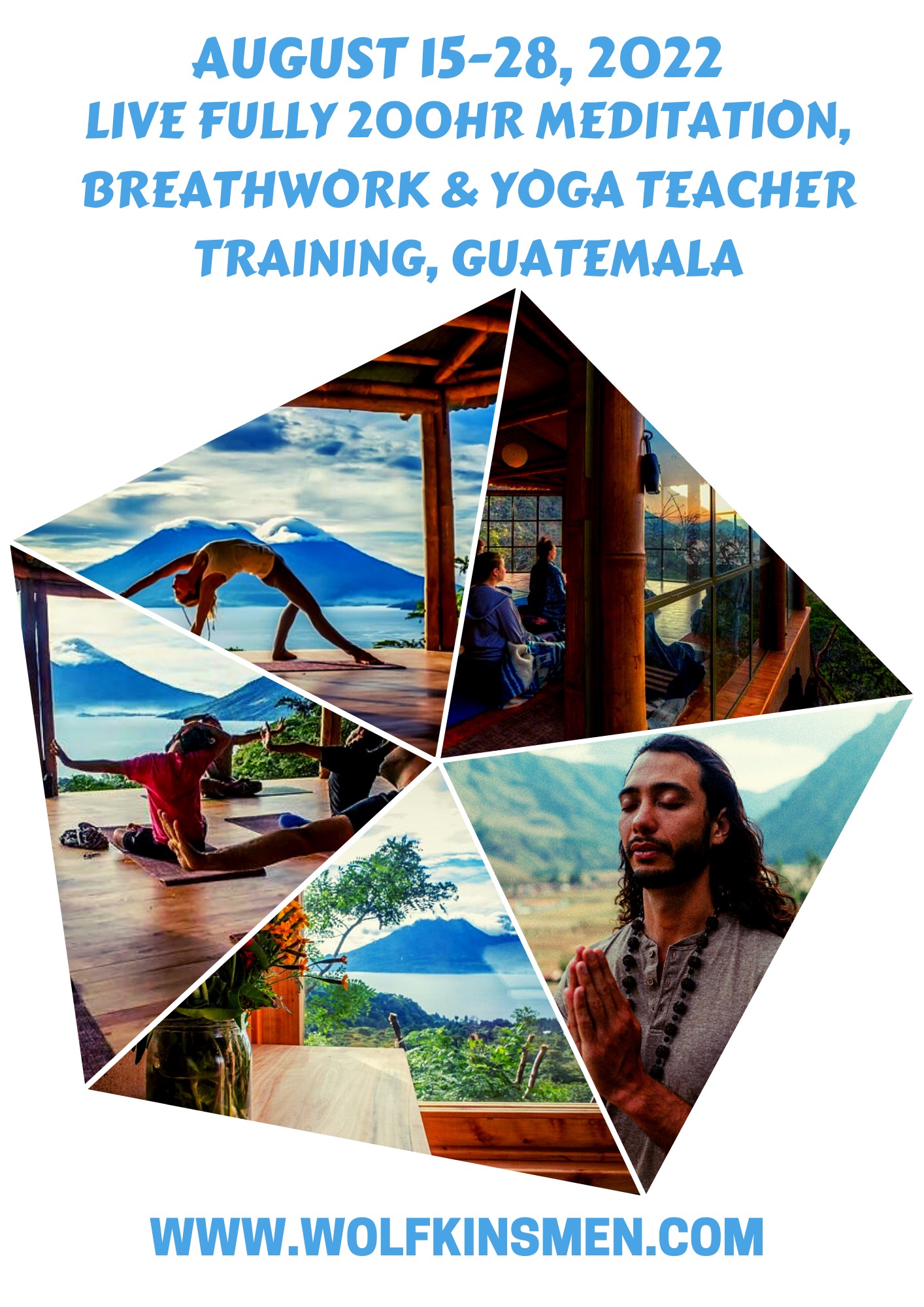 August 15-28, 2022 Live Fully 200hr Meditation, Breathwork & YTT, Guatemala