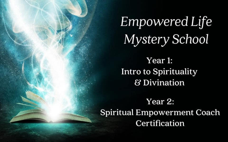 Registration CLOSES Sept 30 – Empowered Life Mystery School – Year 1 online program.