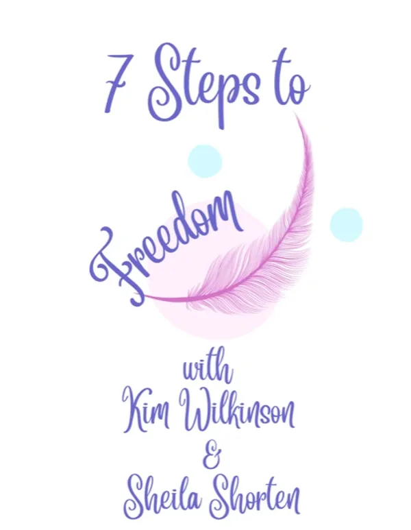 THE 7 STEPS TO FREEDOM – Online Training Feb 26 & 27, 2023